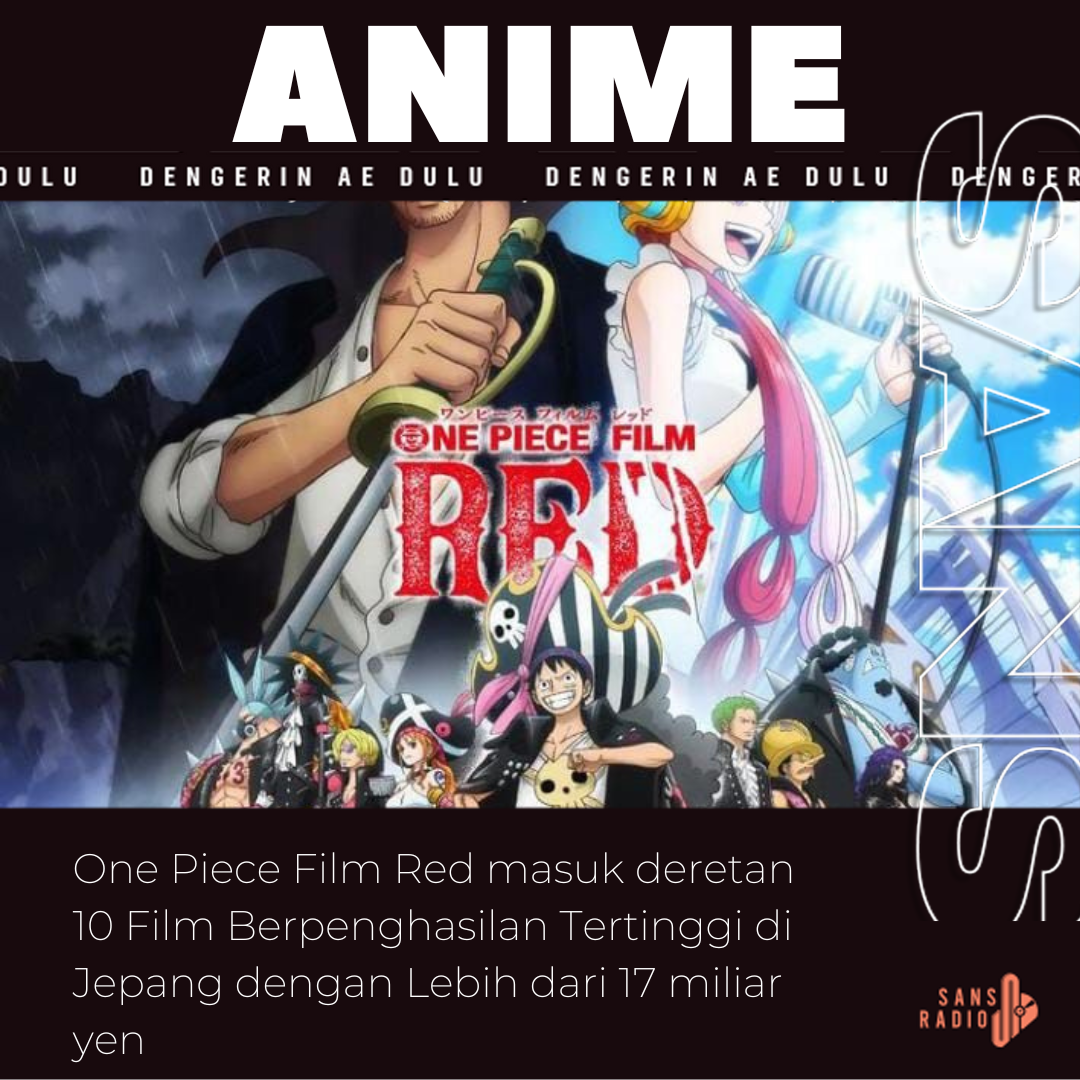 One Piece Film Red masuk deretan 10 Film Berpenghasilan Tertinggi di Jepang dengan Lebih dari 17 miliar yen