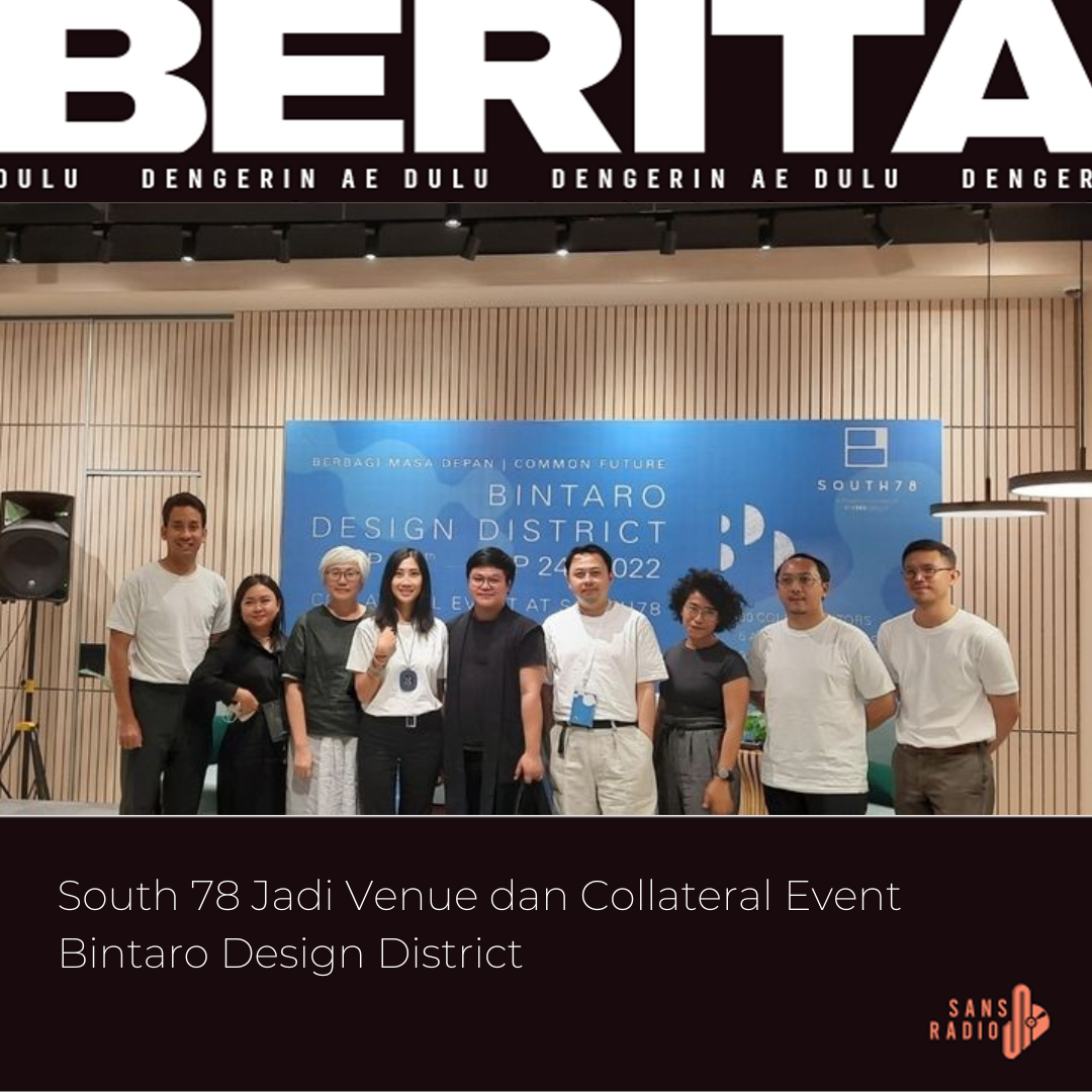South 78 Jadi Venue dan Collateral Event Bintaro Design District