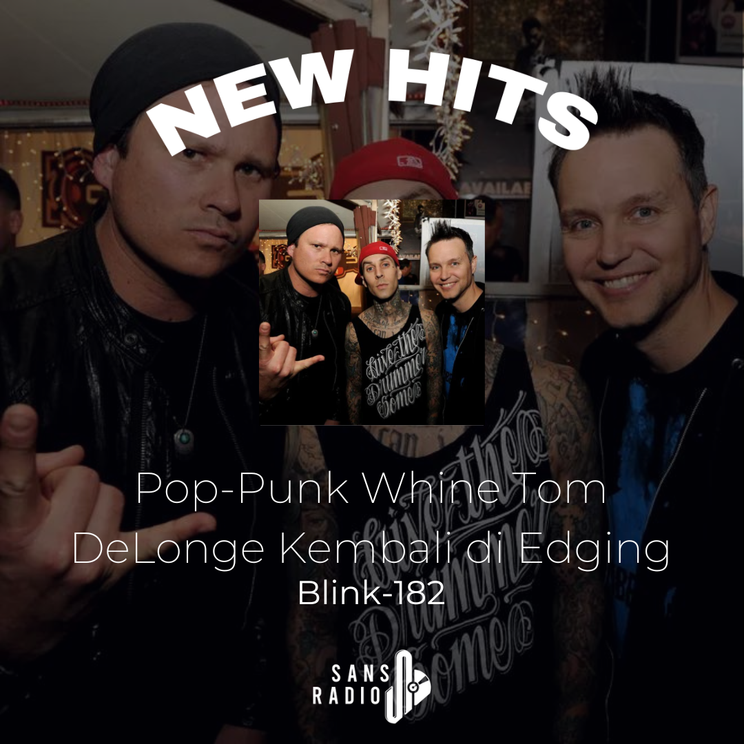 Pop-Punk Whine Tom DeLonge Kembali di Edging Blink-182