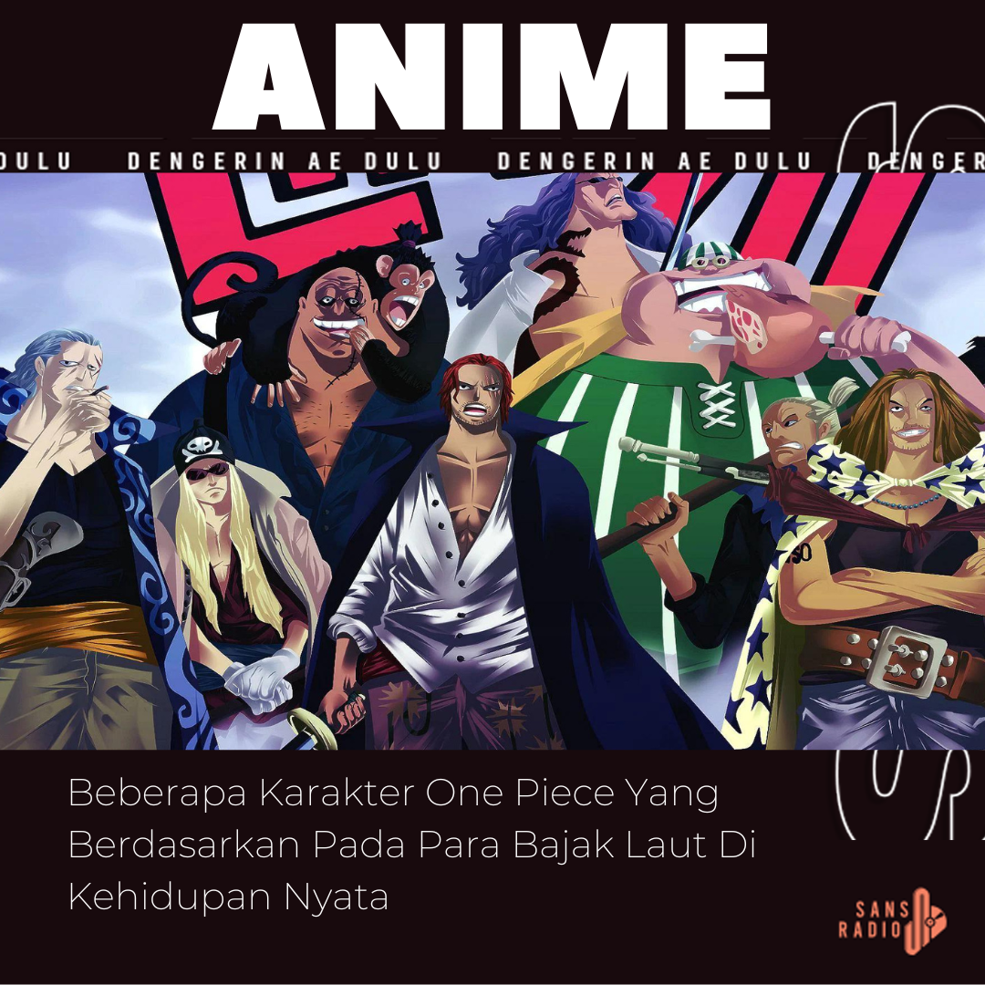 Beberapa Karakter One Piece Yang Berdasarkan Pada Para Bajak Laut Di Kehidupan Nyata